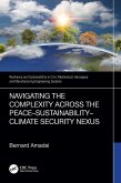 Navigating the Complexity Across the Peace-Sustainability-Climate Security Nexus (eBook, ePUB)