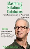 "Mastering Relational Databases: From Fundamentals to Advanced Concepts" (GoodMan, #1) (eBook, ePUB)