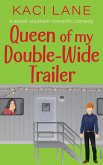 Queen of my Double-Wide Trailer: A Sweet Southern Romantic Comedy (Apple Cart County Christmas, #3) (eBook, ePUB)