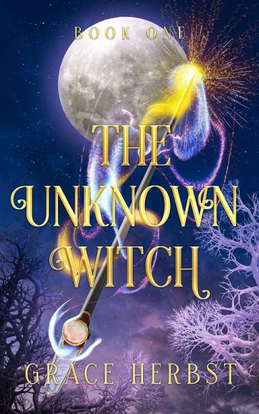 The Unknown Witch (eBook, ePUB) The Unknown Witch (eBook, ePUB)