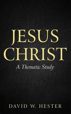 Jesus Christ (eBook, ePUB) - Hester, David W.