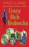 Crazy Rich Rednecks: A Sweet Southern Romantic Comedy (Apple Cart County Christmas, #2) (eBook, ePUB)