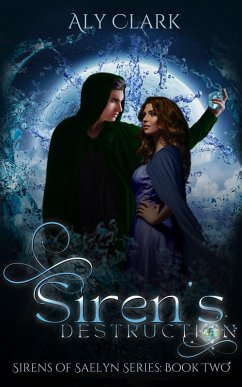 Cover Siren's Destruction (Sirens of Saelyn, #2) (eBook, ePUB)