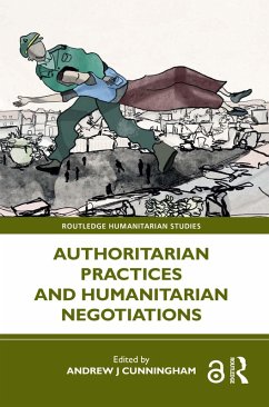 Cover Authoritarian Practices and Humanitarian Negotiations (eBook, ePUB)