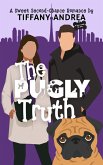 The Pugly Truth (A New Leash on Life) (eBook, ePUB) The Pugly Truth (A New Leash on Life) (eBook, ePUB)