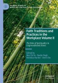 Faith Traditions and Practices in the Workplace Volume II