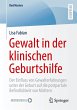 Gewalt in der klinischen Geburtshilfe - Bild 1