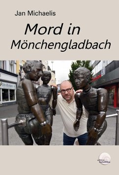 Mord in Mönchengladbach - Michaelis, Jan