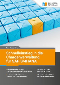 Schnelleinstieg in die Chargenverwaltung für SAP S/4 HANA (eBook, ePUB) - Neiss, Paul-Werner