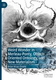 Weird Wonder in Merleau-Ponty, Object-Oriented Ontology, and New Materialism