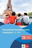 Thematischer Schulwortschatz Französisch - Hybride Ausgabe allango Thematischer Schulwortschatz Französisch - Hybride Ausgabe allango