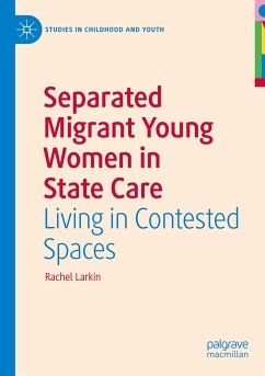 Separated Migrant Young Women in State Care - Larkin, Rachel
