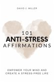101 Anti-Stress Affirmations (eBook, ePUB)