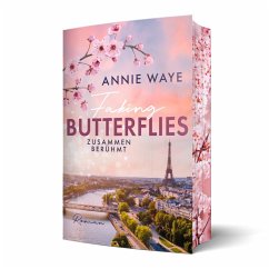 Faking Butterflies: Zusammen berühmt - Waye, Annie C.