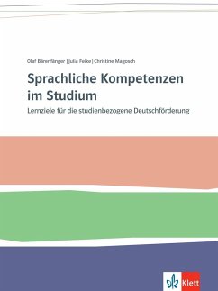 Sprachliche Kompetenzen im Studium - Bärenfänger, Olaf;Feike, Julia;Magosch, Christine