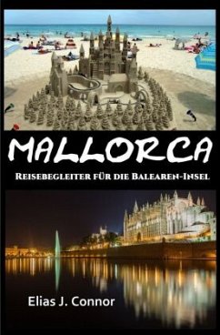 Mallorca - Reisebegleiter für die Balearen-Insel - Connor, Elias J.