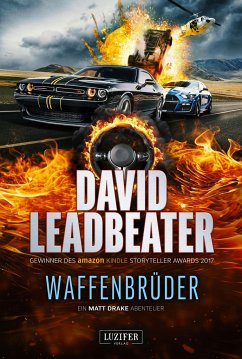 WAFFENBRÜDER (Matt Drake Abenteuer 5) - Leadbeater, David