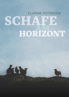 Schafe am Horizont - Pothoven, Flurina