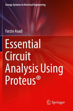 Essential Circuit Analysis Using Proteus® - Asadi, Farzin