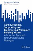 Acknowledging, Supporting and Empowering Workplace Bullying Victims
