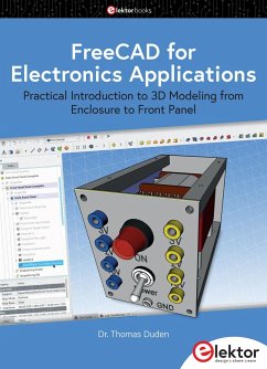 FreeCAD for Electronics Applications - Duden, Thomas