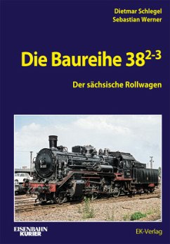 Die Baureihe 38.2-3 - Schlegel, Dietmar