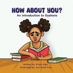 How About You? An Introduction to Dyslexia - High, Kristy