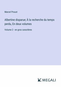 Albertine disparue; À la recherche du temps perdu, En deux volumes - Proust, Marcel