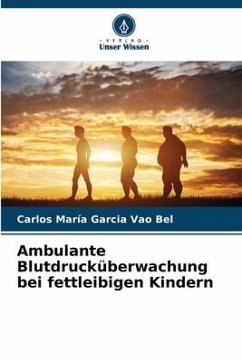 Ambulante Blutdrucküberwachung bei fettleibigen Kindern - Garcia Vao Bel, Carlos María