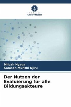 Der Nutzen der Evaluierung für alle Bildungsakteure - Nyaga, Milcah;Njiru, Samson Murithi