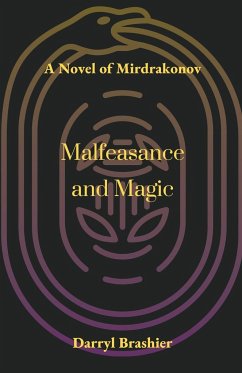 Malfeasance and Magic - Brashier, Darryl