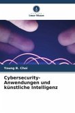 Cybersecurity-Anwendungen und künstliche Intelligenz