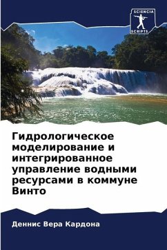 Gidrologicheskoe modelirowanie i integrirowannoe uprawlenie wodnymi resursami w kommune Vinto - Vera Kardona, Dennis