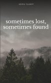 sometimes lost, sometimes found