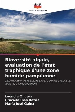 Bioversité algale, évaluation de l'état trophique d'une zone humide pampéenne - Olivera, Leonela;Bazán, Graciela Inés;Galea, María José