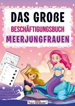 Das große Beschäftigungsbuch Meerjungfrauen - LernLux Verlag