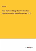 Amts-Blatt der Königlichen Preußischen Regierung zu Königsberg für das Jahr 1853