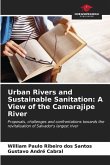 Urban Rivers and Sustainable Sanitation: A View of the Camarajipe River