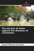 The miracle of water against the diseases of civilization