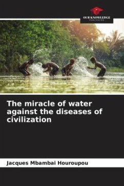 The miracle of water against the diseases of civilization - Mbambai Houroupou, Jacques