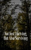 Not Just Thriving, But Also Surviving