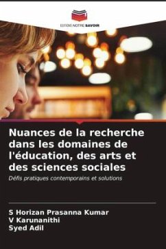 Nuances de la recherche dans les domaines de l'éducation, des arts et des sciences sociales - Horizan Prasanna Kumar, S;Karunanithi, V;Adil, Syed