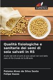 Qualità fisiologiche e sanitarie dei semi di soia salvati in RS