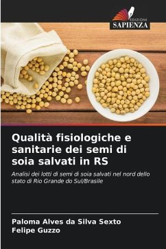 Qualità fisiologiche e sanitarie dei semi di soia salvati in RS - Alves da Silva Sexto, Paloma;Guzzo, Felipe