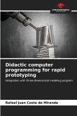Didactic computer programming for rapid prototyping