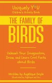 The Family of Birds: Unleash Your Imagination, Draw, and Learn Cool Facts about Birds