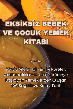 EKS¿KS¿Z BEBEK VE ÇOCUK YEMEK K¿TABI - Melek Ta¿