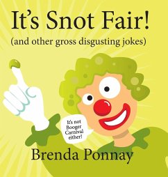 It's Snot Fair! - Ponnay, Brenda