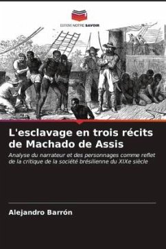 L'esclavage en trois récits de Machado de Assis - Barrón, Alejandro