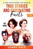 True Stories and Fascinating Facts About the 1950s